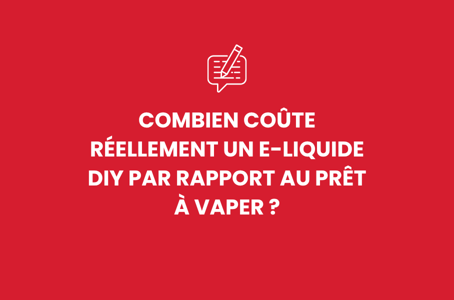 Combien coûte réellement un e-liquide DIY par rapport au prêt à vaper ?