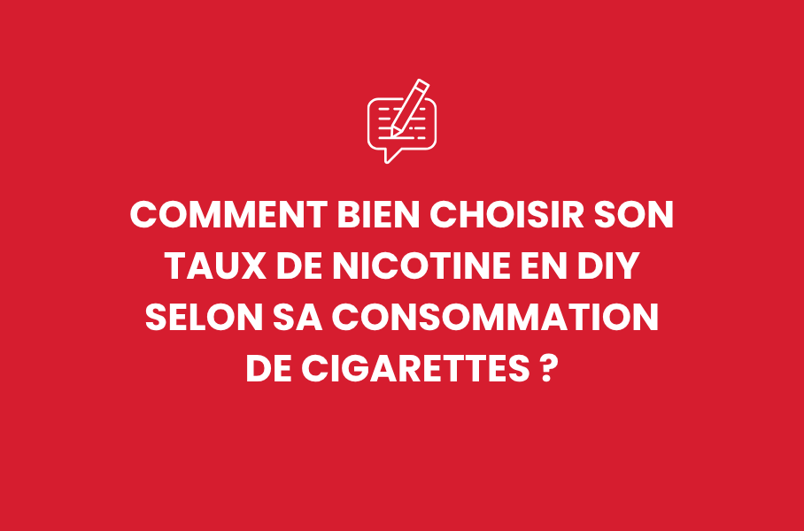Comment bien choisir son taux de nicotine en DIY selon sa consommation de cigarettes ?