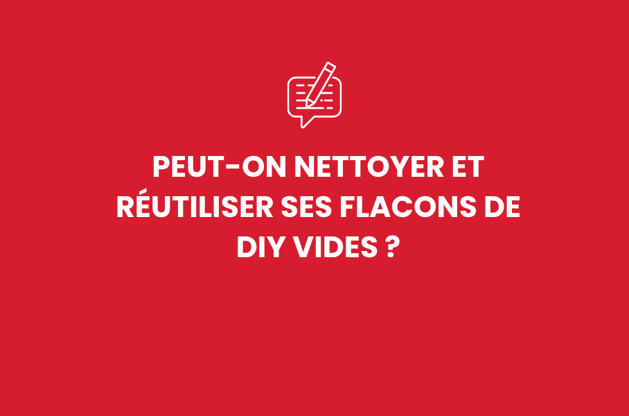 Peut-on nettoyer et réutiliser ses flacons de DIY vides ?