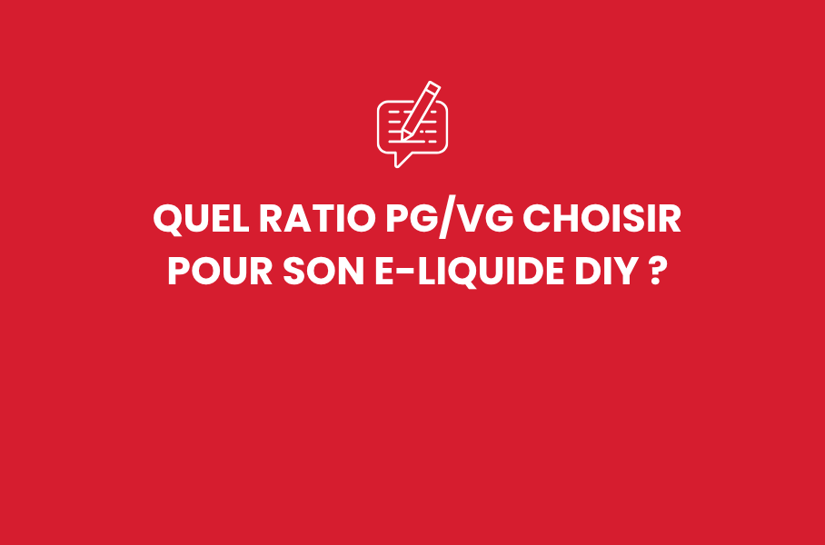 Quel ratio PG/VG choisir pour son e-liquide DIY ?